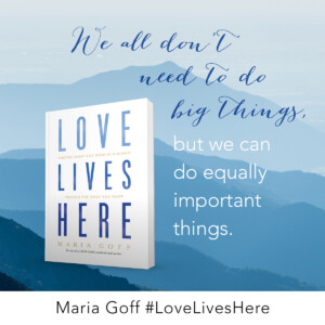 We all don't need to do big things, but we can do equally important things.